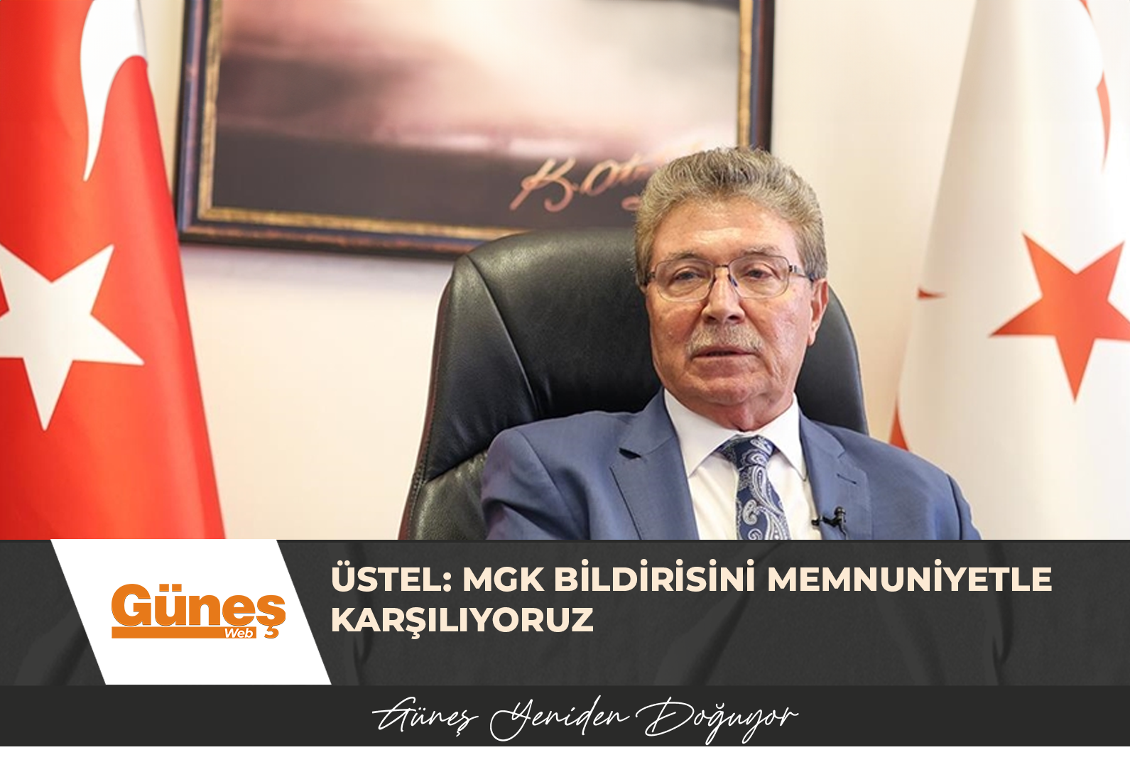 ÜSTEL: MGK BİLDİRİSİNİ MEMNUNİYETLE KARŞILIYORUZ