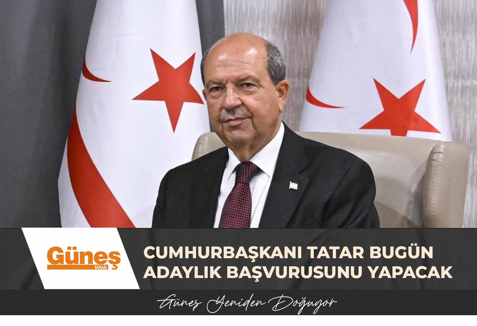 Cumhurbaşkanı Tatar bugün adaylık başvurusunu yapacak