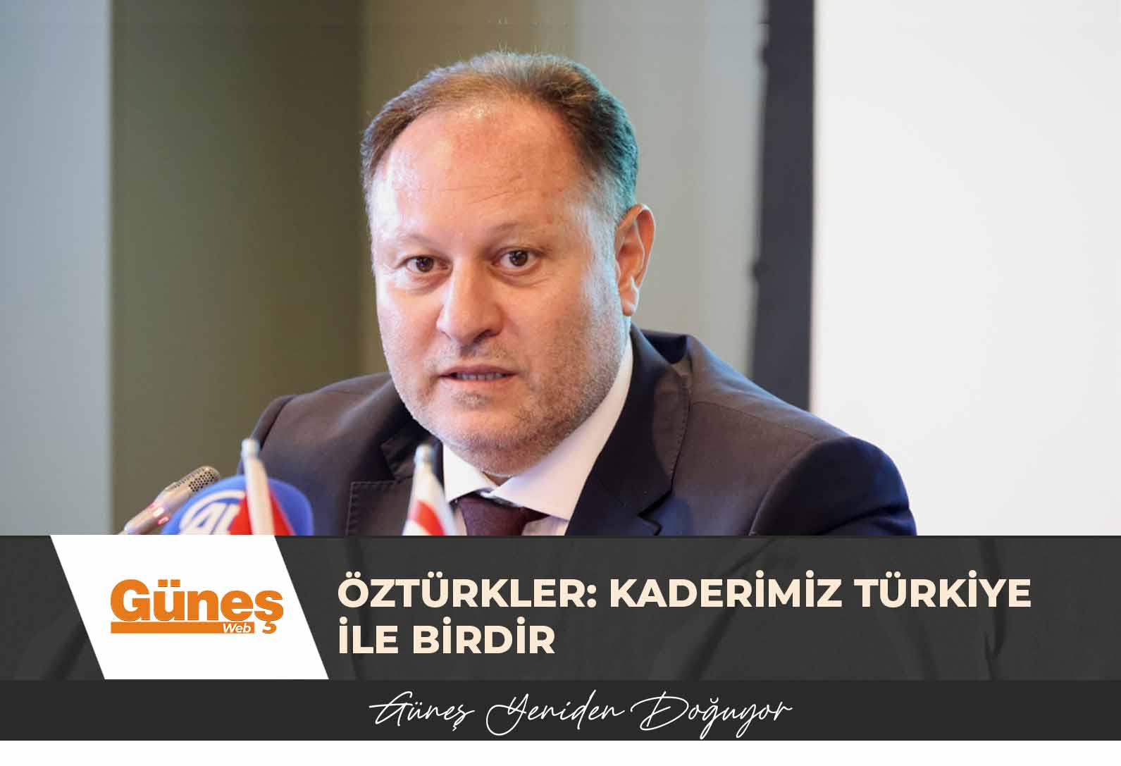 Öztürkler: Kaderimiz Türkiye ile birdir
