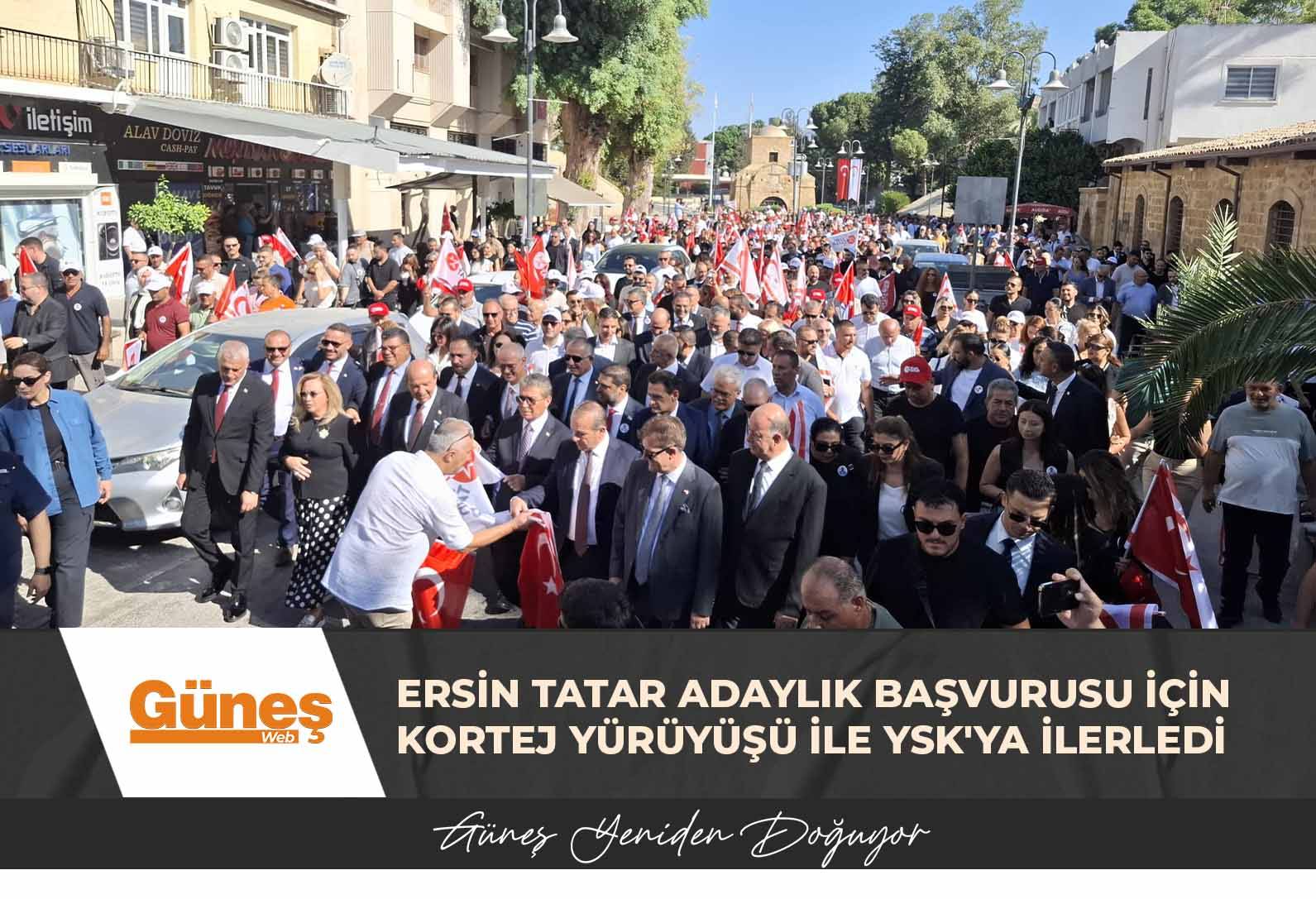 Ersin Tatar adaylık başvurusu için kortej ile YSK’ya yürüdü