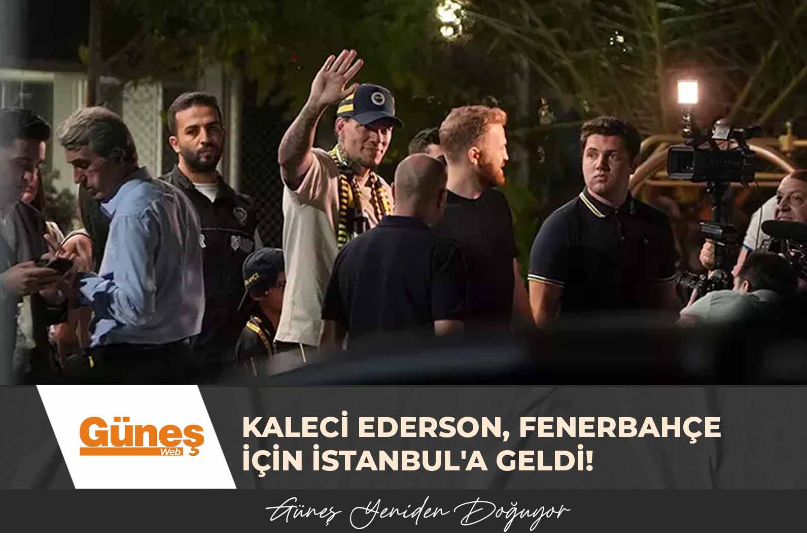 Kaleci Ederson, Fenerbahçe için İstanbul’a geldi!