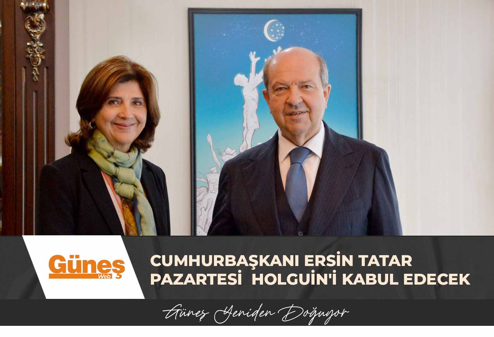 Cumhurbaşkanı Ersin Tatar pazartesi  Holguin’i kabul edecek