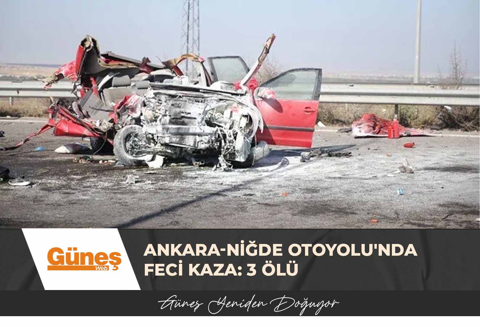 Ankara-Niğde Otoyolu’nda feci kaza: 3 ölü