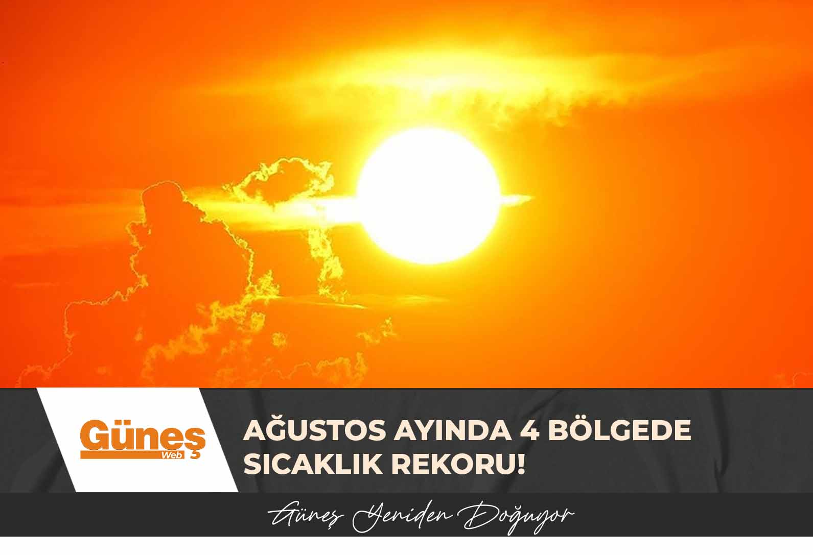 Ağustos ayında 4 bölgede sıcaklık rekoru!
