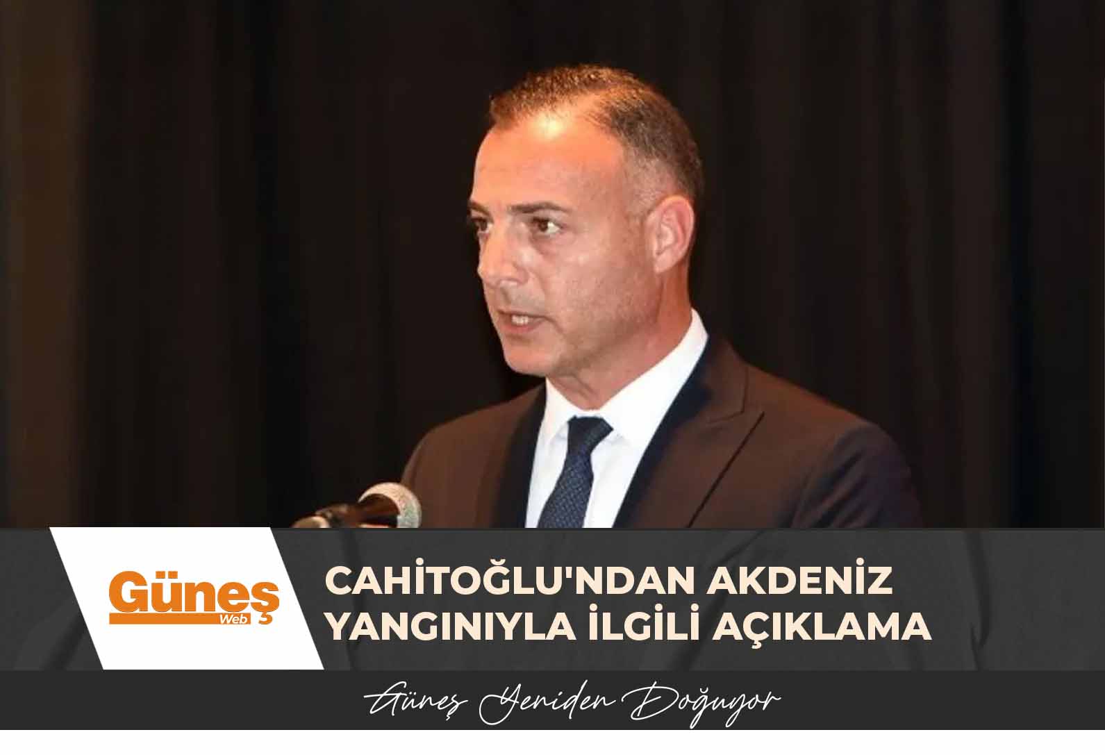 Cahitoğlu’ndan Akdeniz yangınıyla ilgili açıklama