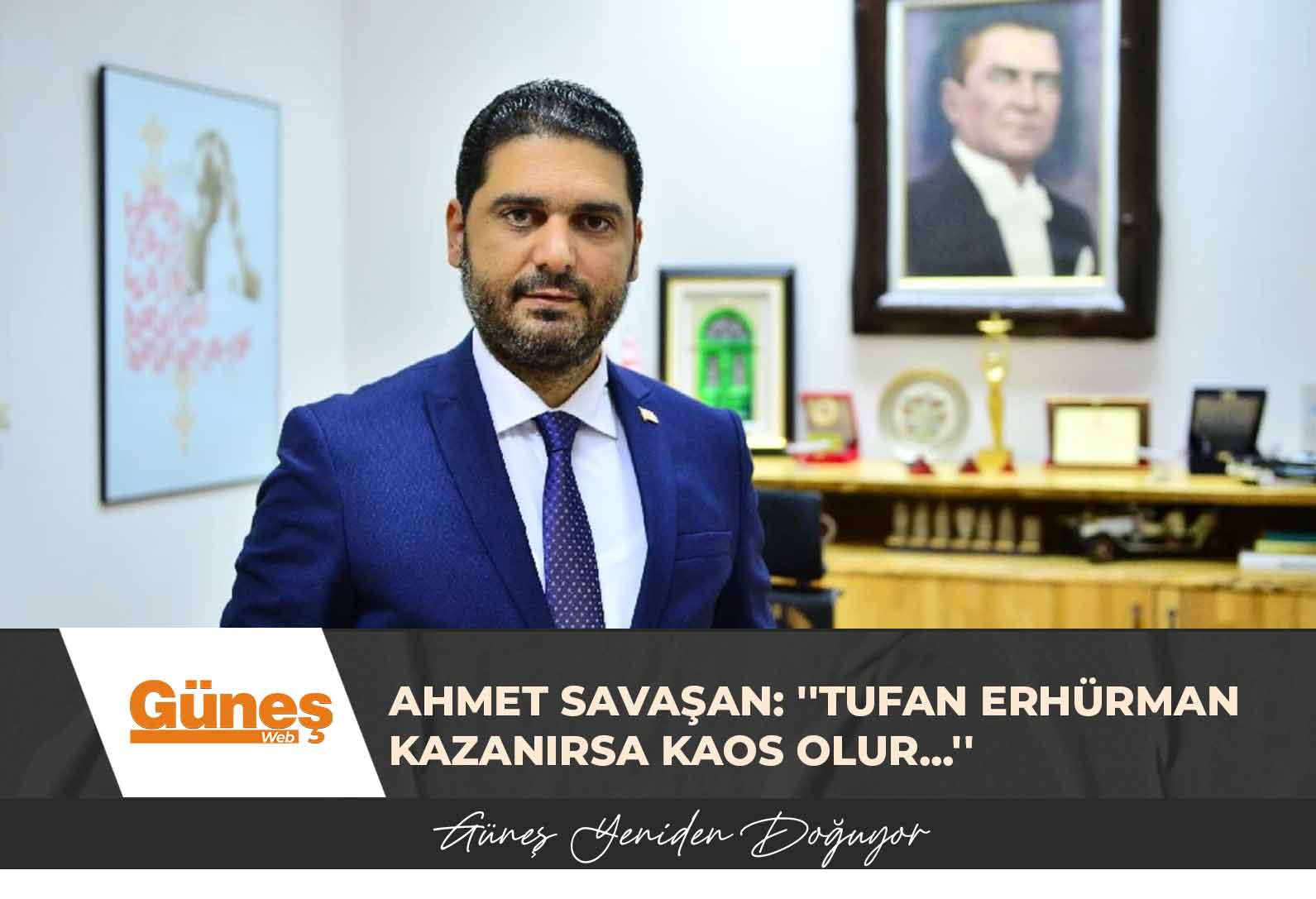Ahmet Savaşan: ”Tufan Erhürman kazanırsa kaos olur…”