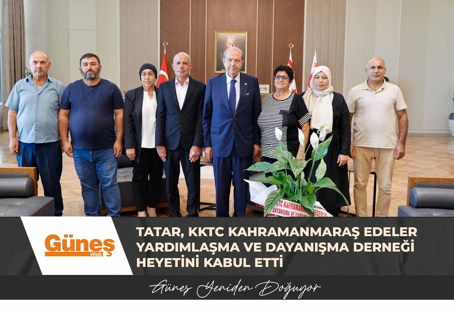 Cumhurbaşkanı Tatar, KKTC Kahramanmaraş Edeler Yardımlaşma ve Dayanışma Derneği heyetini kabul etti