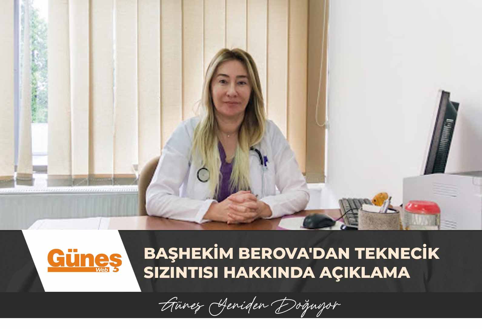Başhekim Berova’dan Teknecik Sızıntısı Hakkında Açıklama