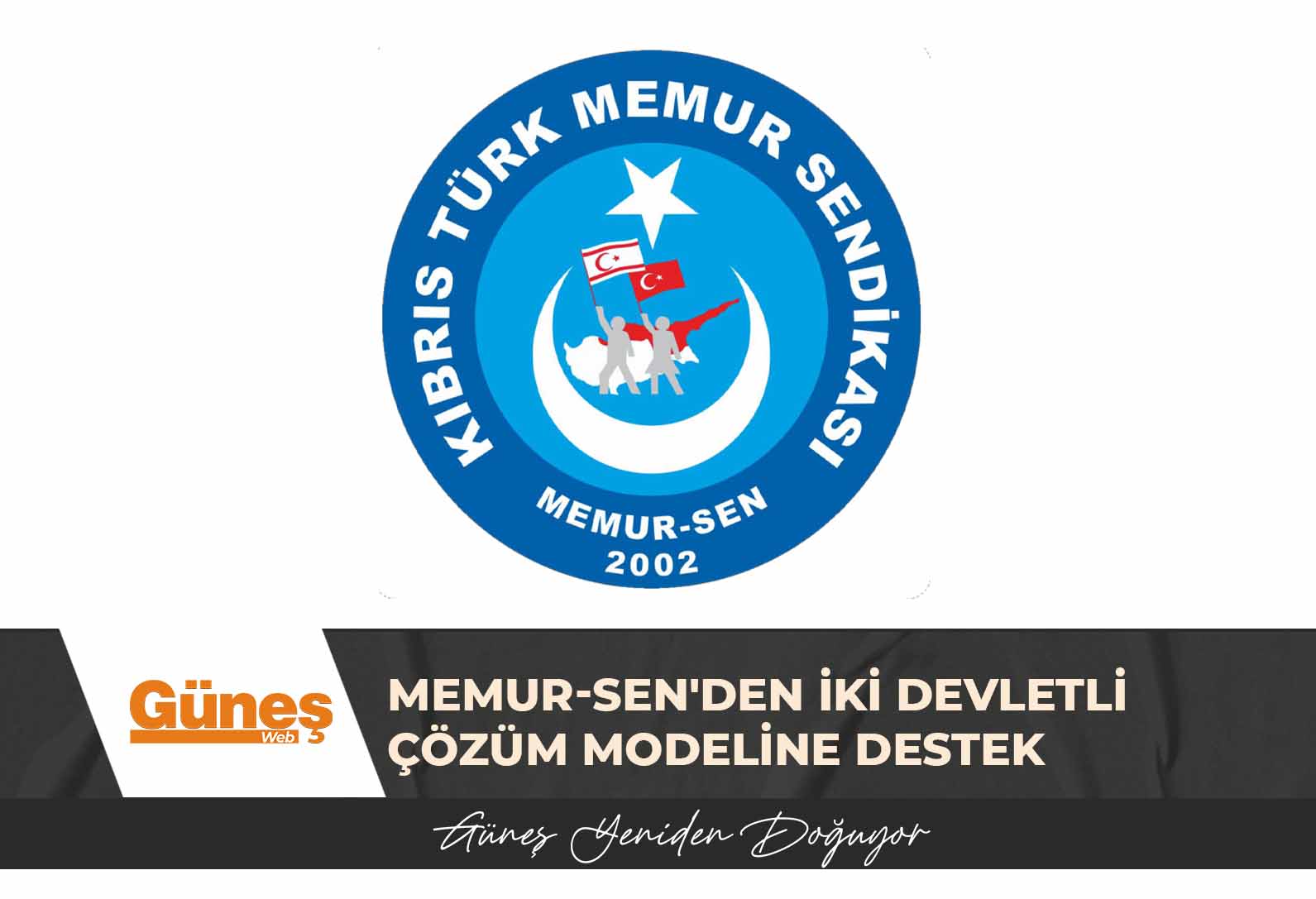 Memur-Sen’den iki devletli çözüm modeline destek