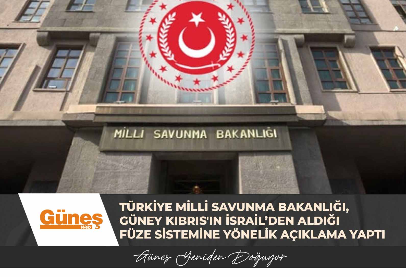 Türkiye Milli Savunma Bakanlığı, Güney Kıbrıs’ın İsrail’den aldığı füze sistemine yönelik açıklama yaptı