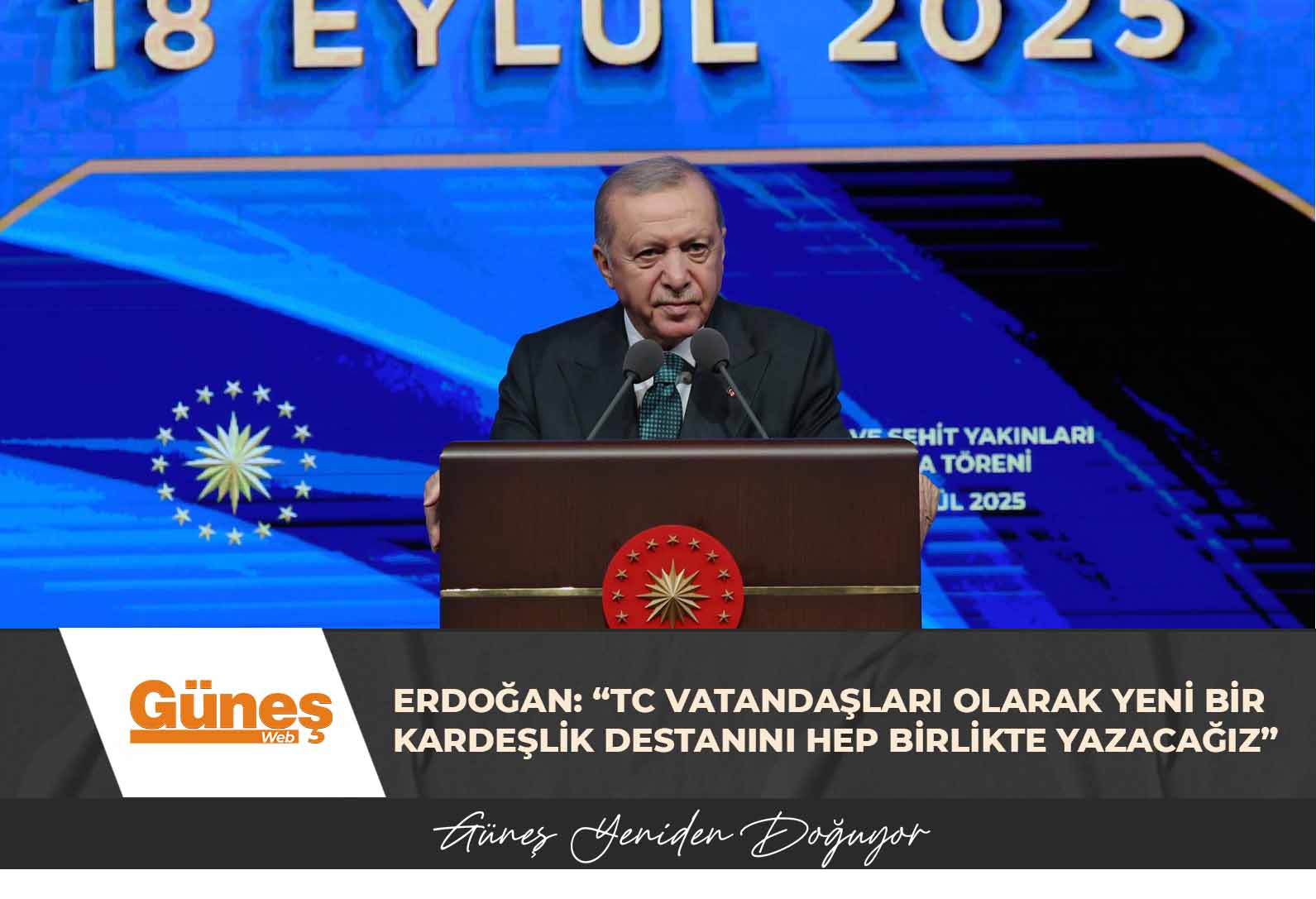 “Türkiye Cumhuriyeti vatandaşları olarak yeni bir kardeşlik destanını hep birlikte yazacağız”