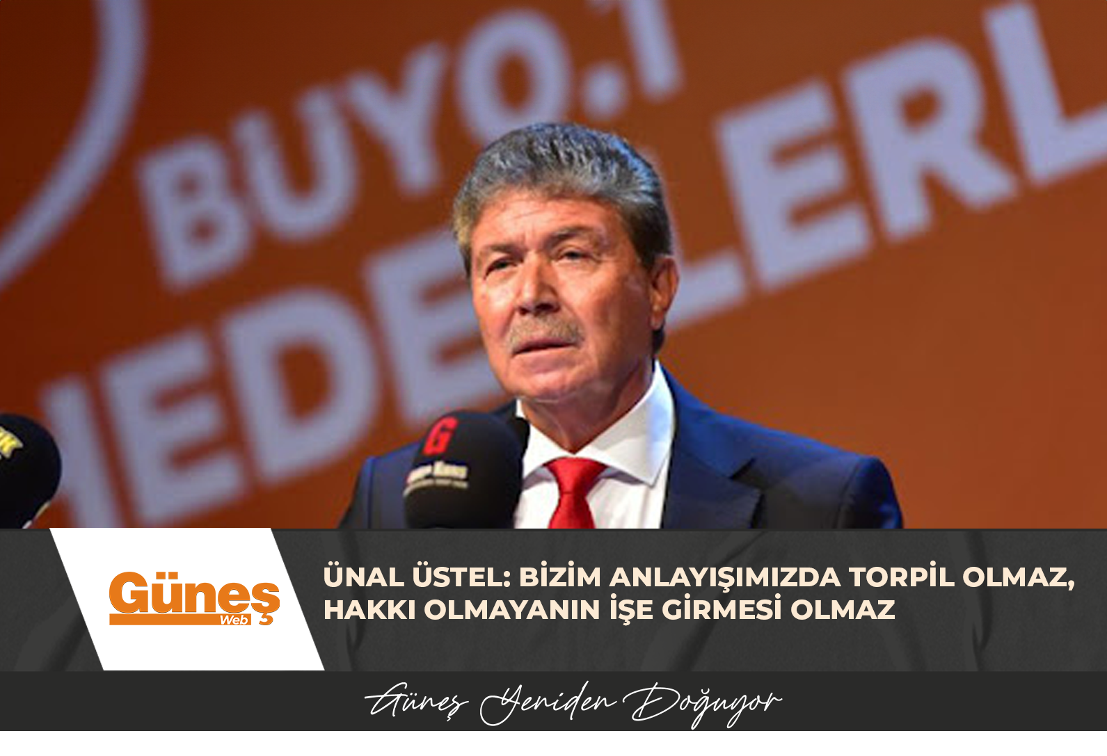 Ünal Üstel: Bizim anlayışımızda torpil olmaz, hakkı olmayanın işe girmesi olmaz