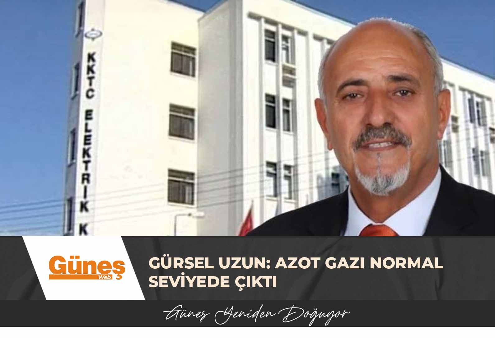 KIB-TEK Yönetim Kurulu Başkanı Gürsel Uzun: Azot gazı normal seviyede çıktı