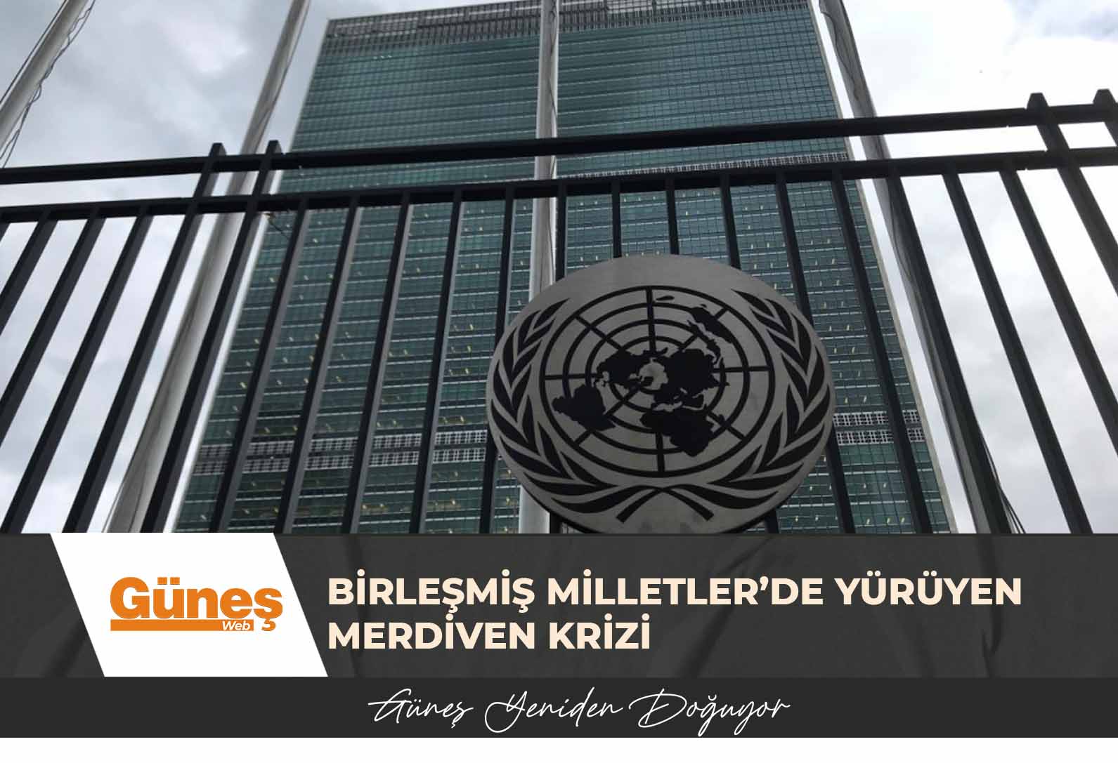 Birleşmiş Milletler’de yürüyen merdiven krizi