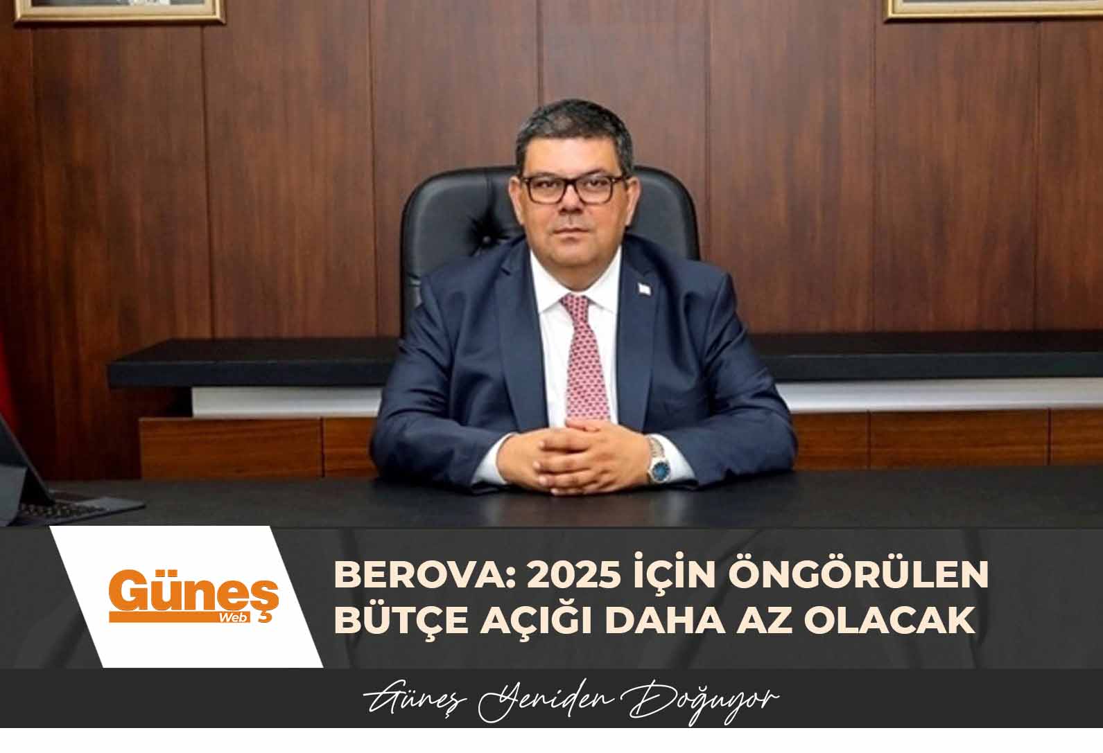 Berova: 2025 için öngörülen bütçe açığı daha az olacak