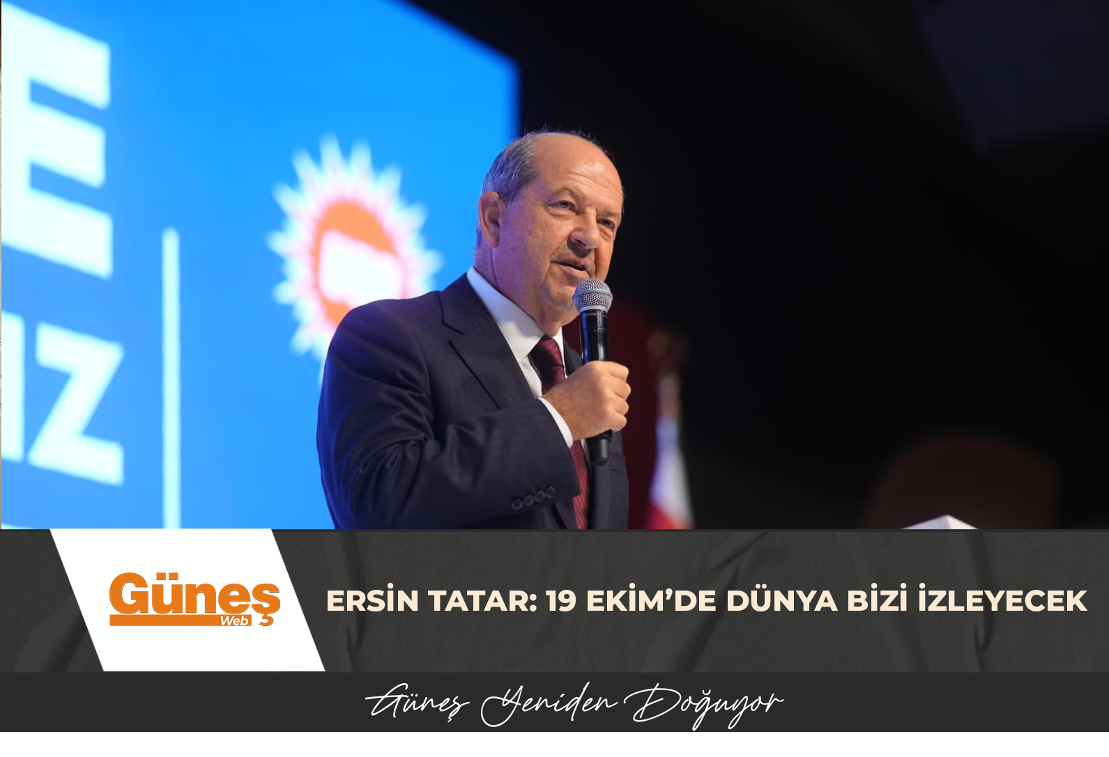 ERSİN TATAR : 19 EKİM’DE DÜNYA BİZİ İZLEYECEK