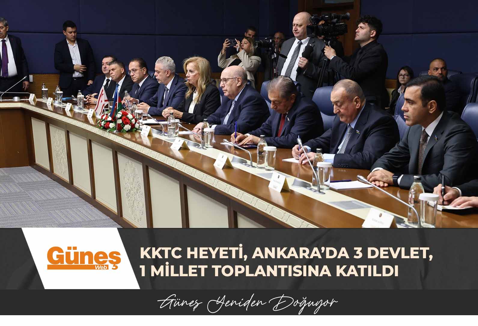 KKTC HEYETİ, ANKARA’DA 3 DEVLET, 1 MİLLET TOPLANTISINA KATILDI