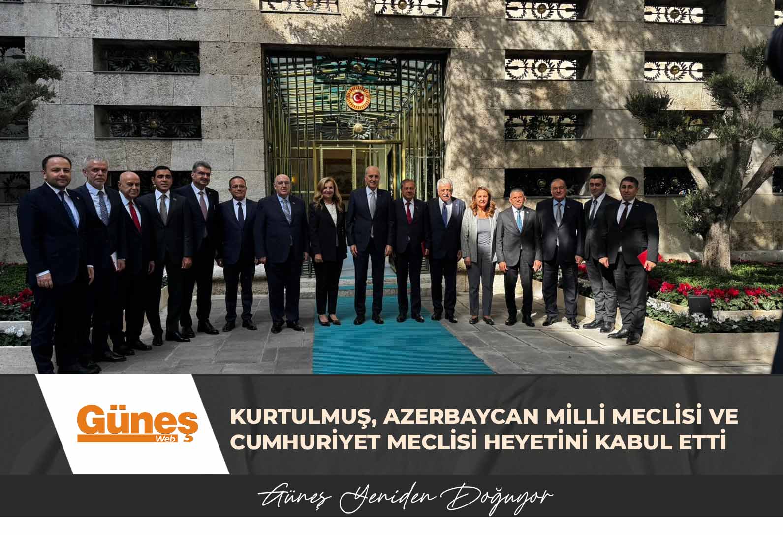 Kurtulmuş, Azerbaycan Milli Meclisi ve Cumhuriyet Meclisi heyetini kabul etti