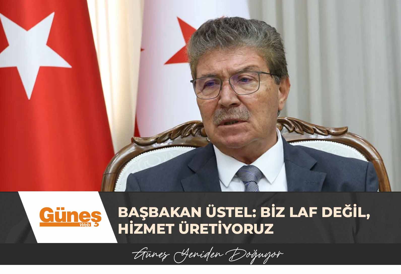Başbakan Üstel: Biz laf değil, hizmet üretiyoruz