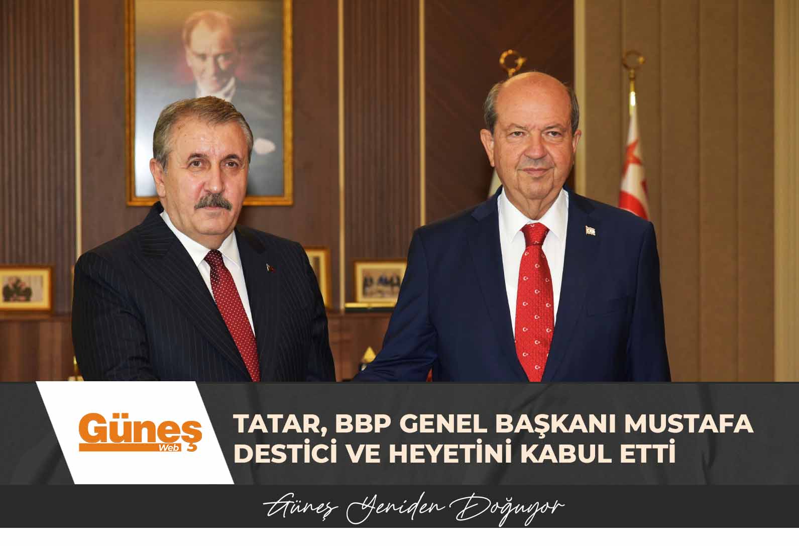 Cumhurbaşkanı Tatar, BBP Genel Başkanı Mustafa Destici ve heyetini kabul etti