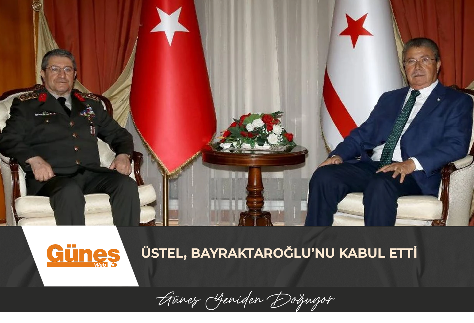 Üstel, Bayraktaroğlu’nu kabul etti