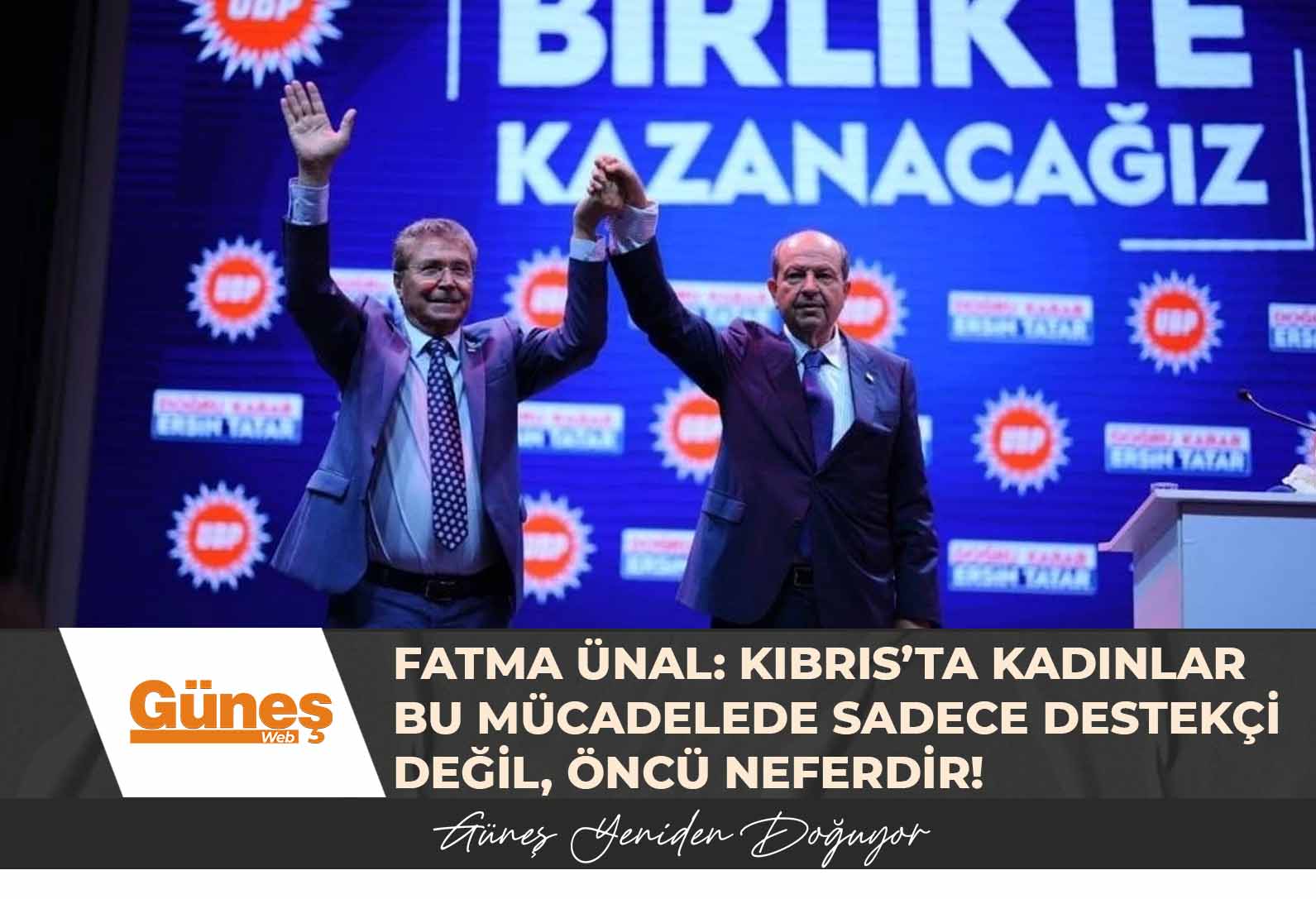 Fatma Ünal: Kıbrıs’ta kadınlar bu mücadelede sadece destekçi değil, öncü neferdir!