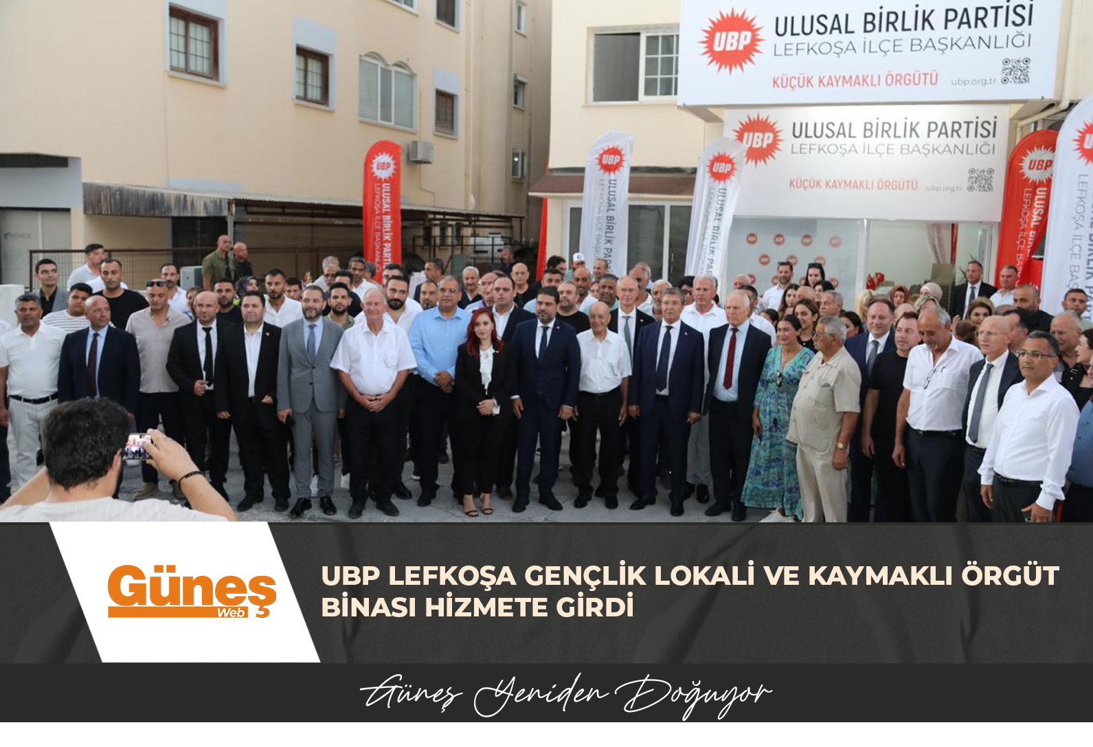 UBP LEFKOŞA GENÇLİK LOKALİ VE KAYMAKLI ÖRGÜT BİNASI HİZMETE GİRDİ