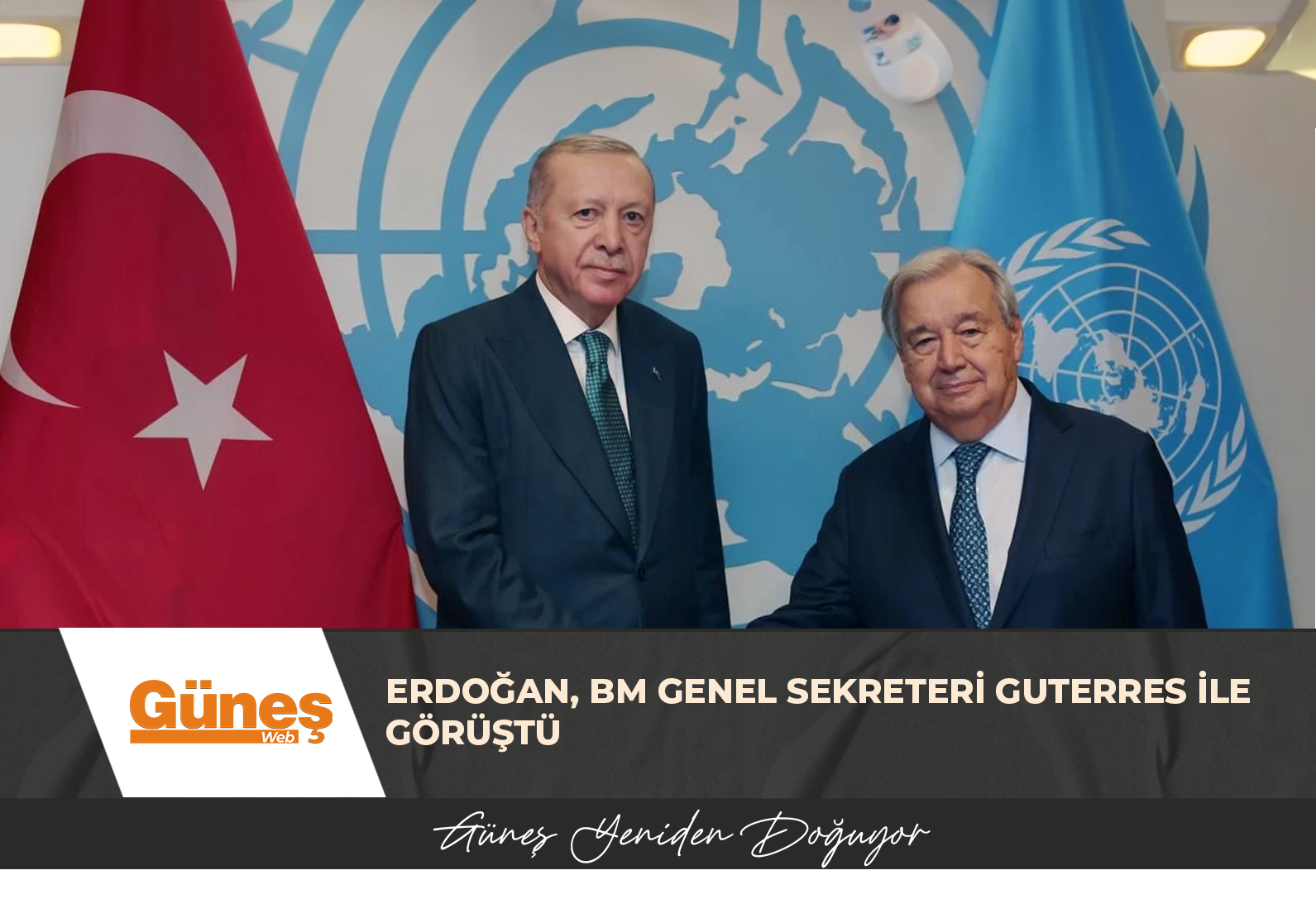 Erdoğan, BM Genel Sekreteri Guterres ile görüştü