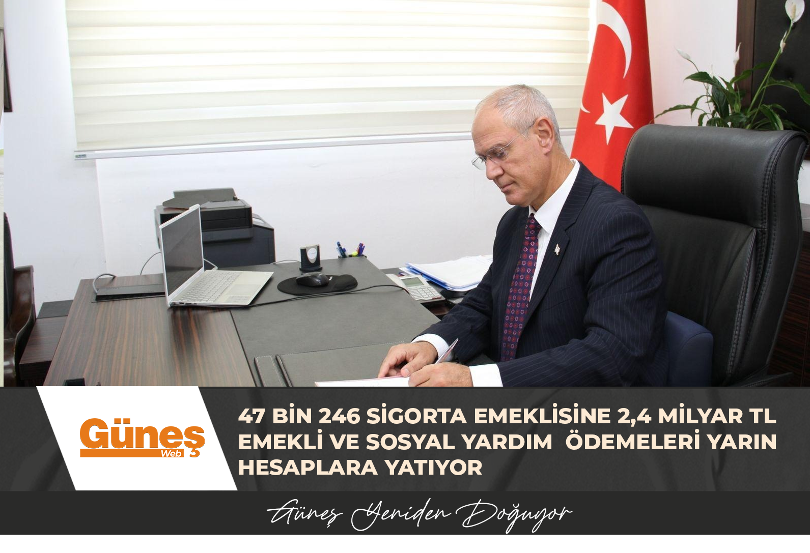 47 BİN 246 SİGORTA EMEKLİSİNE 2,4 MİLYAR TL EMEKLİ VE SOSYAL YARDIM  ÖDEMELERİ YARIN HESAPLARA YATIYOR