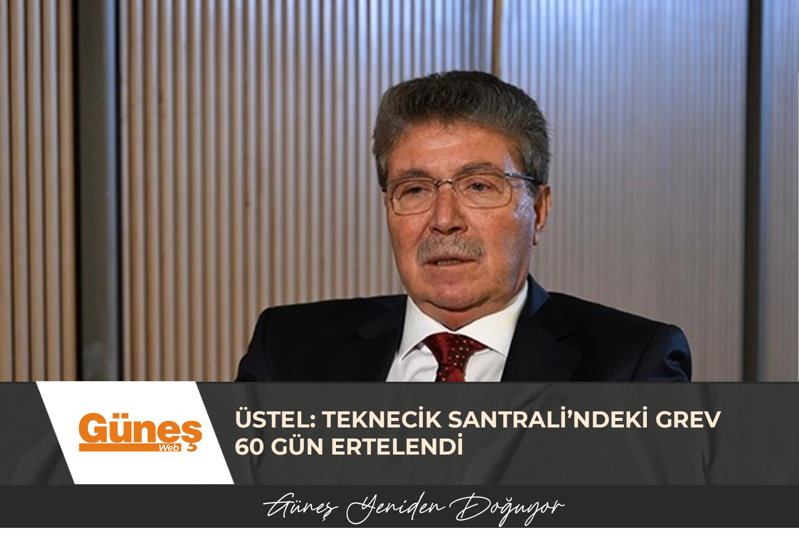 ÜSTEL: TEKNECİK SANTRALİ’NDEKİ GREV 60 GÜN ERTELENDİ