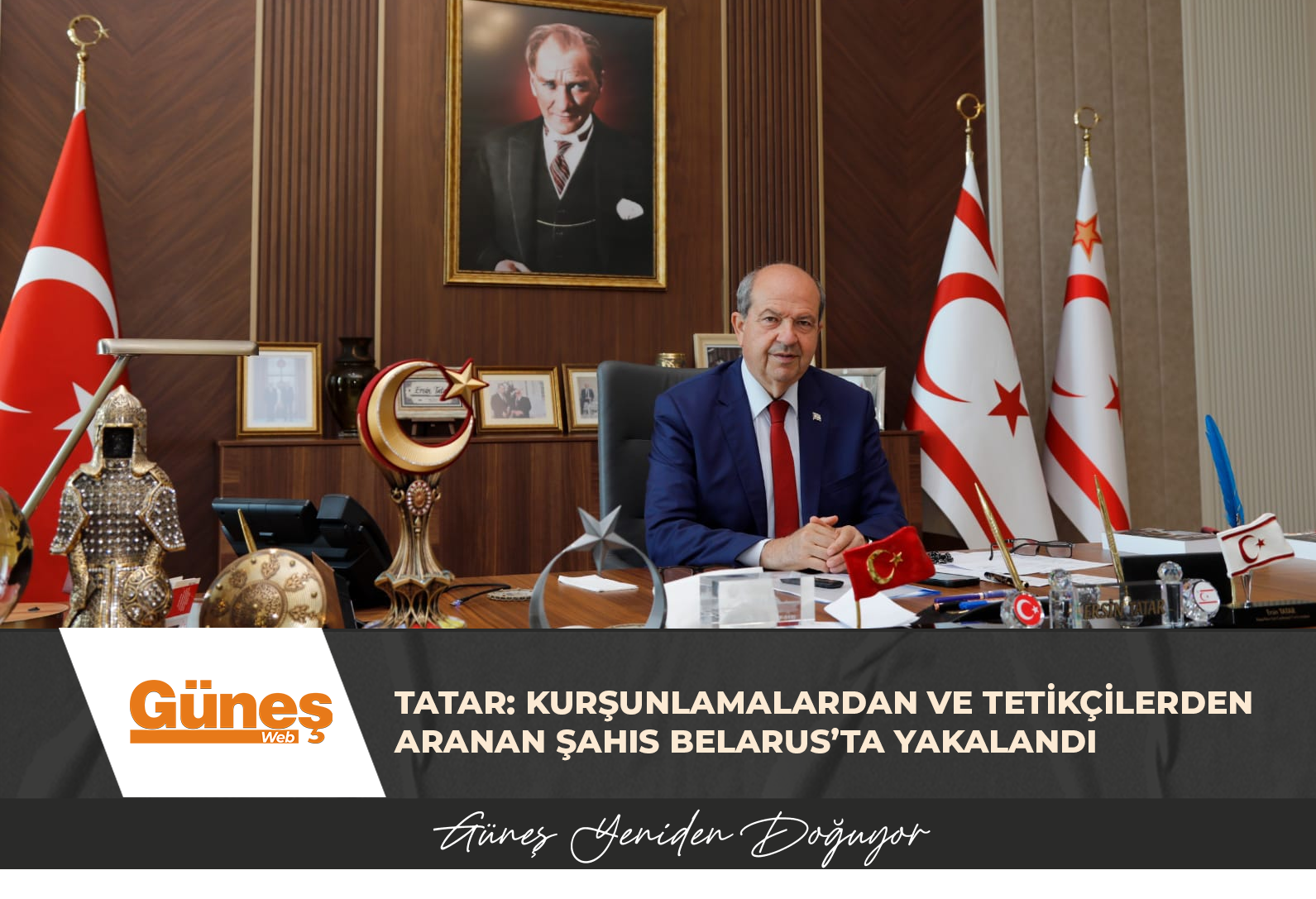 Tatar: Kurşunlamalardan ve tetikçilerden aranan şahıs Belarus’ta yakalandı