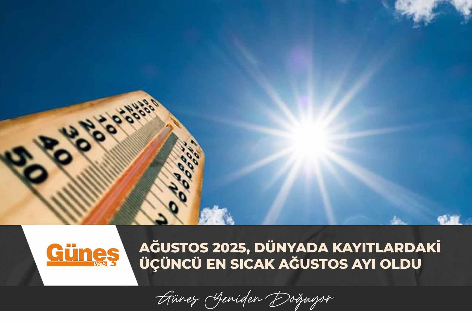 Ağustos 2025, dünyada kayıtlardaki üçüncü en sıcak ağustos ayı oldu
