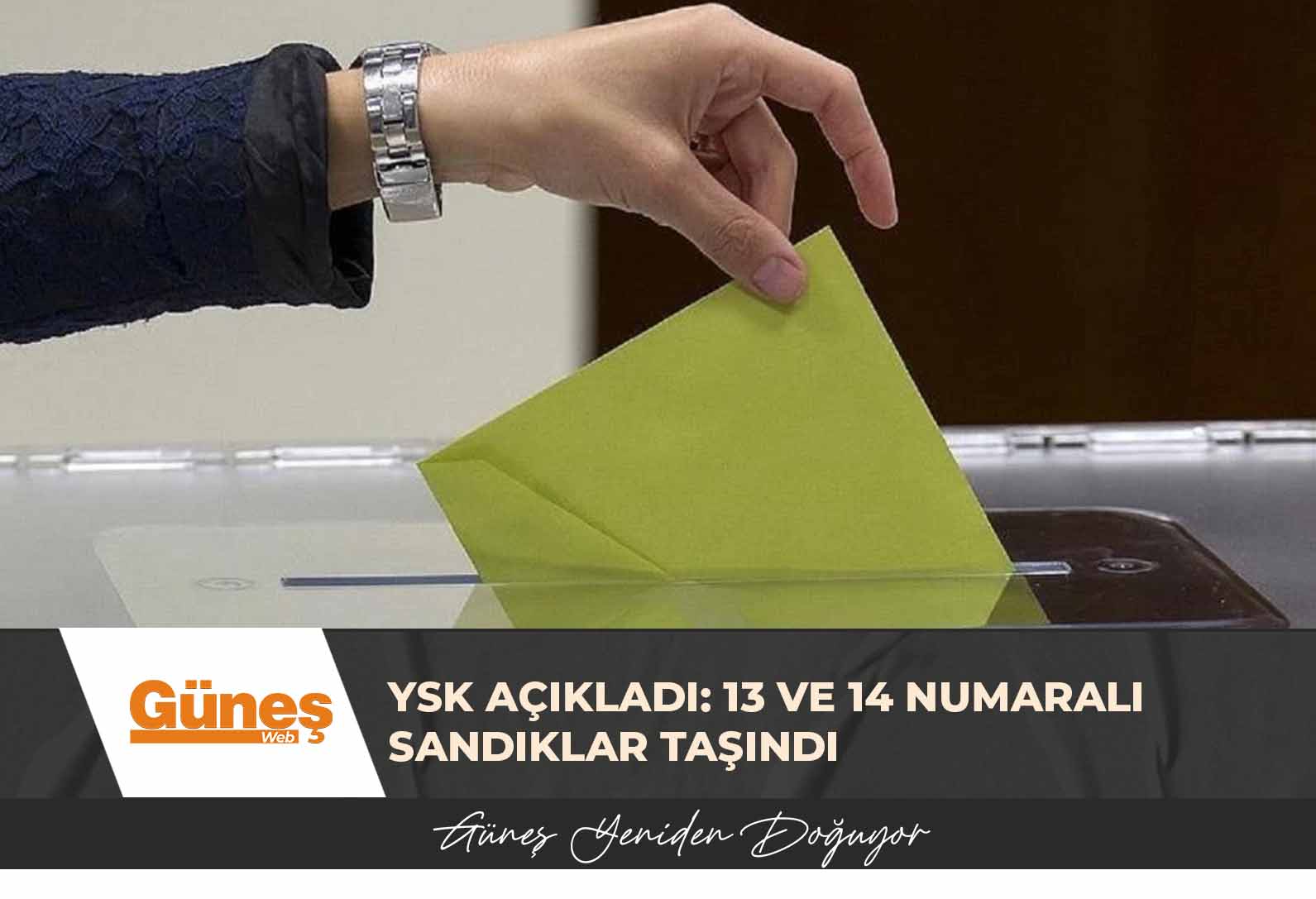 YSK açıkladı: 13 ve 14 numaralı sandıklar taşındı