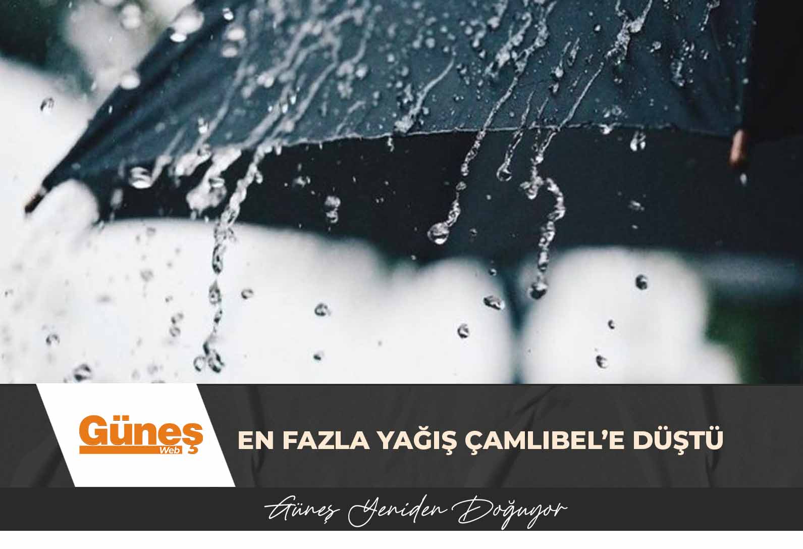 En fazla yağış Çamlıbel’e düştü