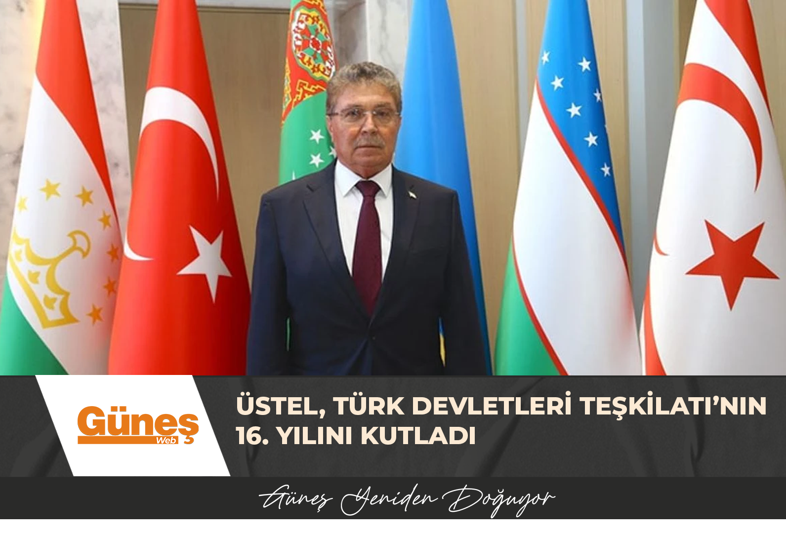 Üstel, Türk Devletleri Teşkilatı’nın 16. yılını kutladı