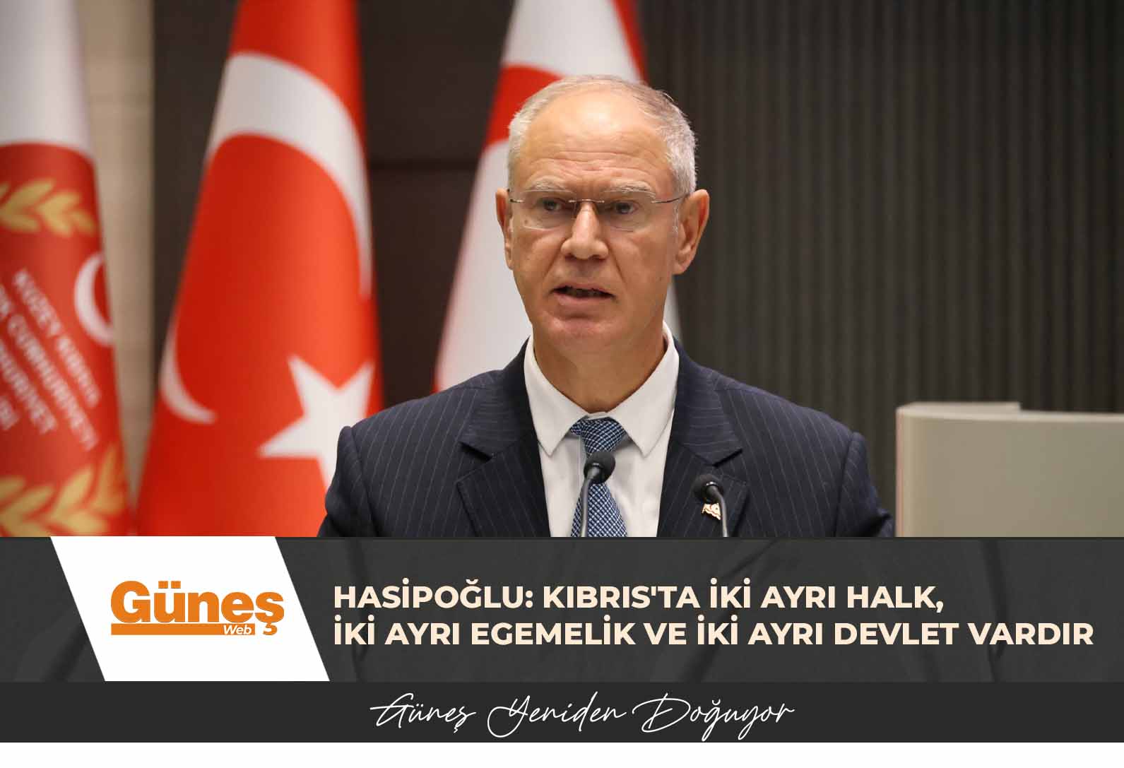 HASİPOĞLU: KIBRIS’TA İKİ AYRI HALK, İKİ AYRI EGEMELİK VE İKİ AYRI DEVLET VARDIR