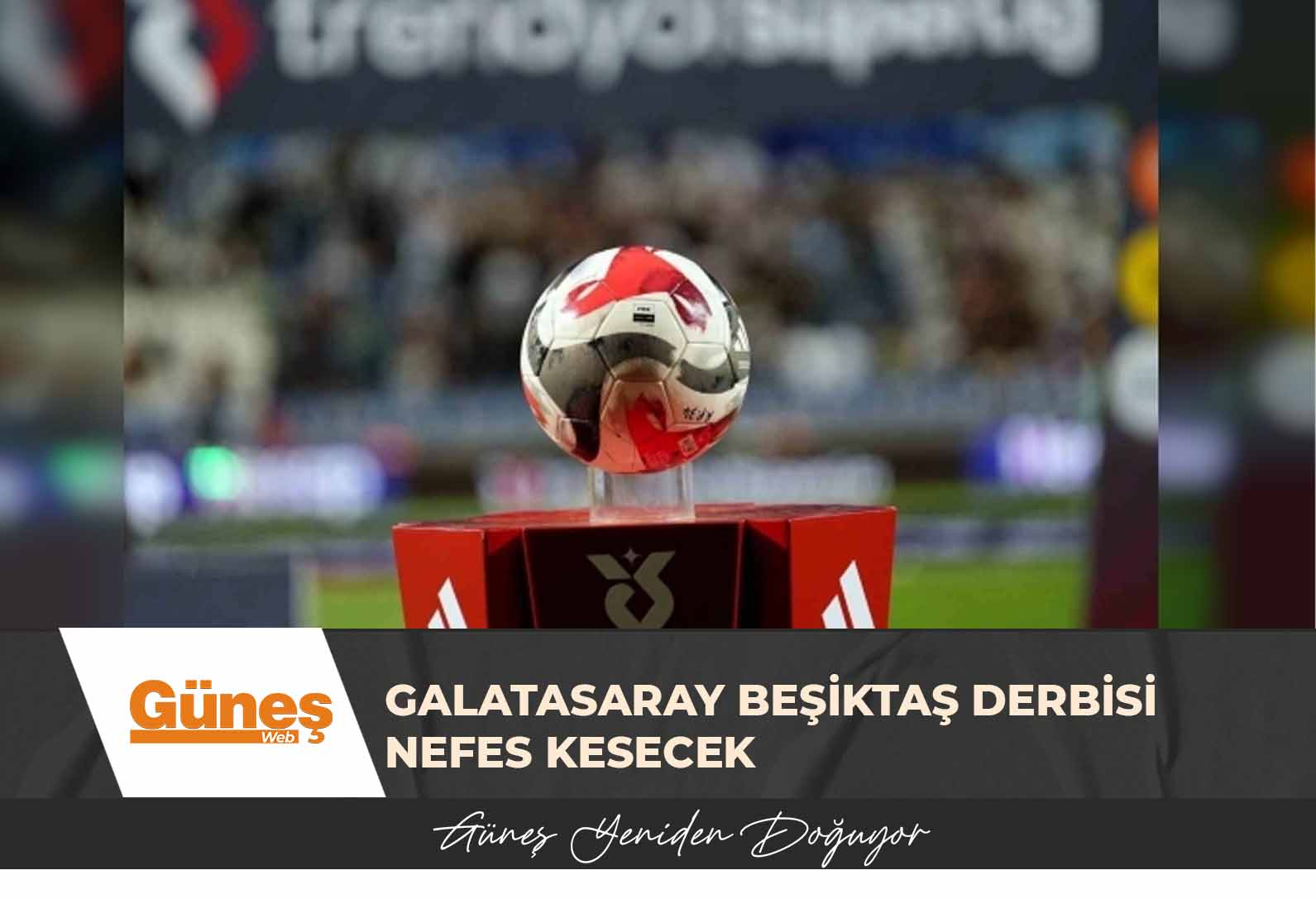 Trendyol Süper Lig’de 8. hafta başlıyor: Galatasaray-Beşiktaş derbisi nefesleri kesecek