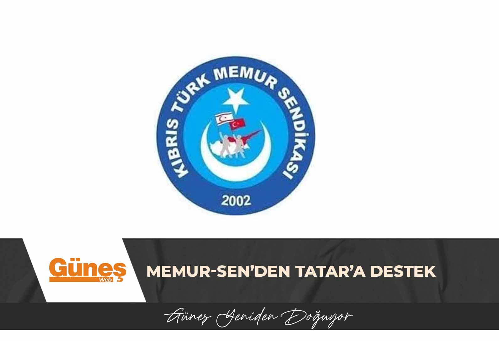 Memur-Sen’den Tatar’a destek