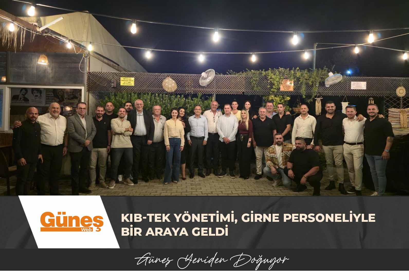 KIB-TEK YÖNETİMİ, GİRNE PERSONELİYLE BİR ARAYA GELDİ