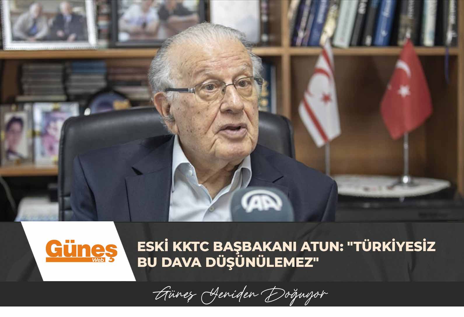 Eski KKTC Başbakanı Atun: “Türkiyesiz bu dava düşünülemez”