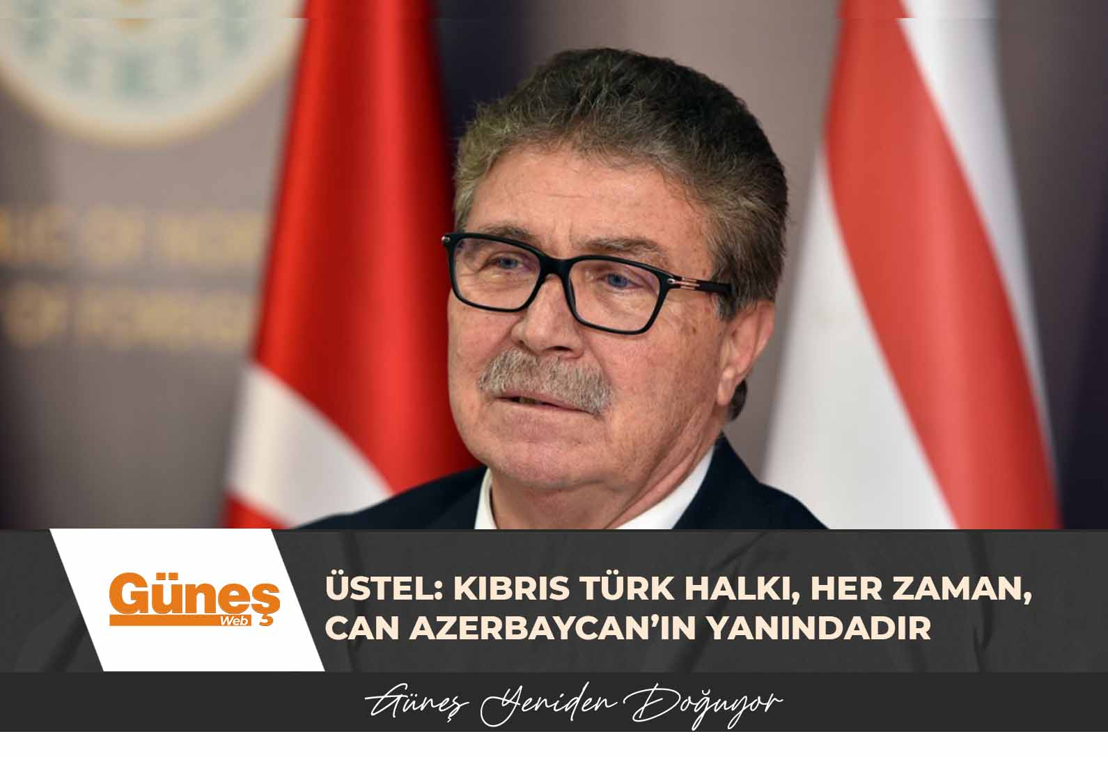 Üstel: Kıbrıs Türk halkı, her zaman can Azerbaycan’ın yanındadır