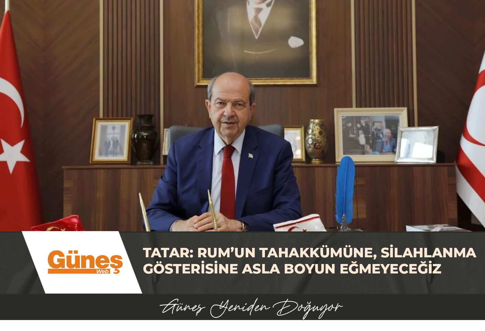 Tatar: Rum’un tahakkümüne, silahlanma gösterisine asla boyun eğmeyeceğiz