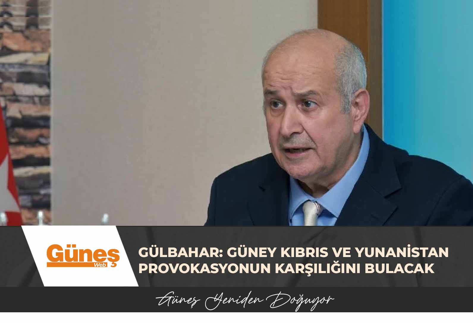 Gülbahar: Güney Kıbrıs ve Yunanistan provokasyonun karşılığını bulacak