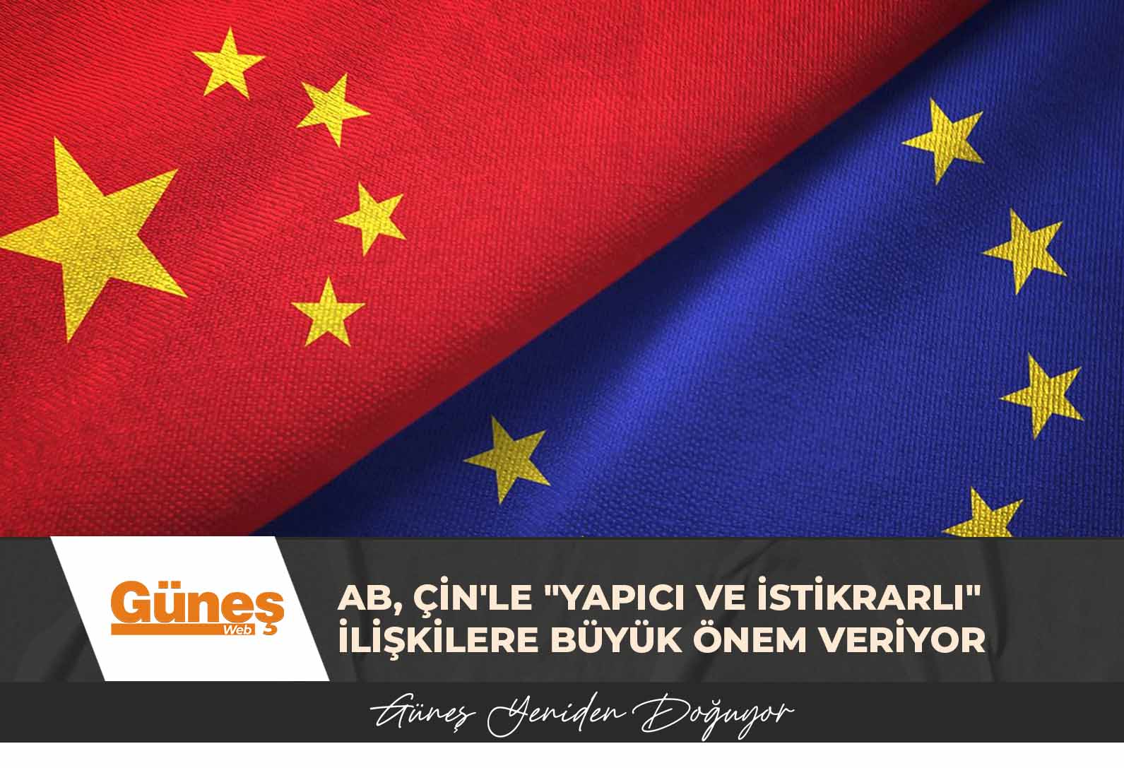 AB, Çin’le “yapıcı ve istikrarlı” ilişkilere büyük önem veriyor