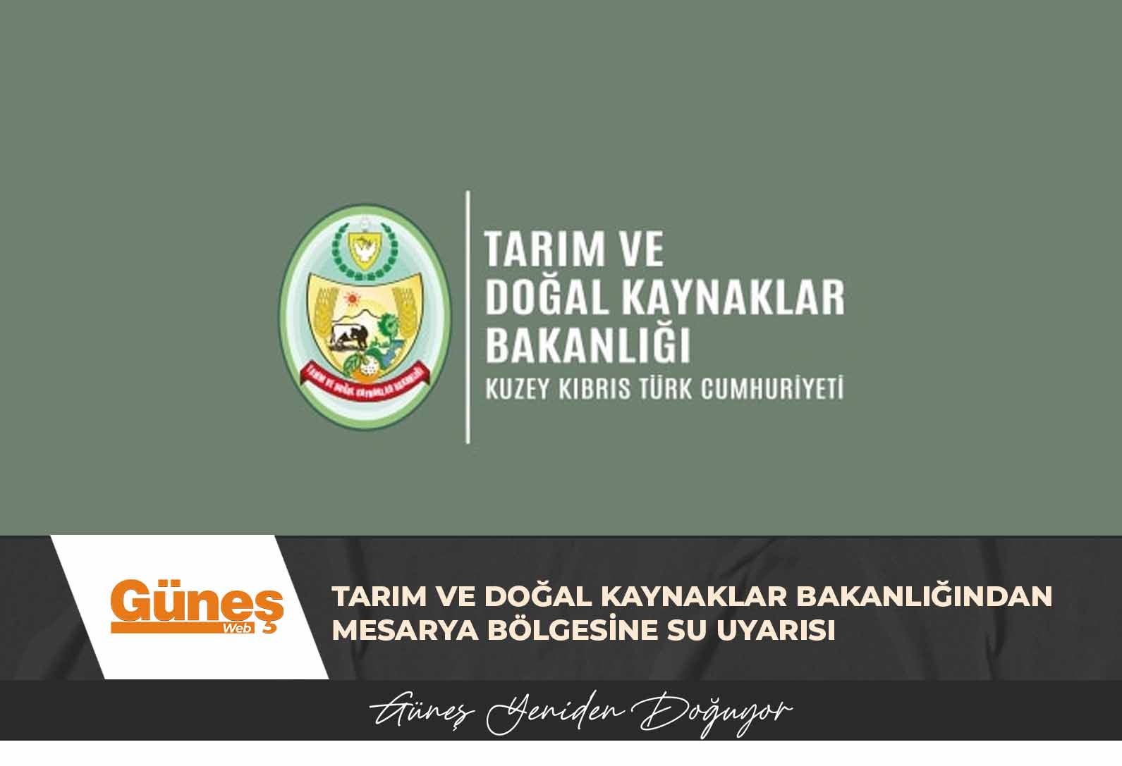 Tarım ve Doğal Kaynaklar Bakanlığından Mesarya bölgesine su uyarısı