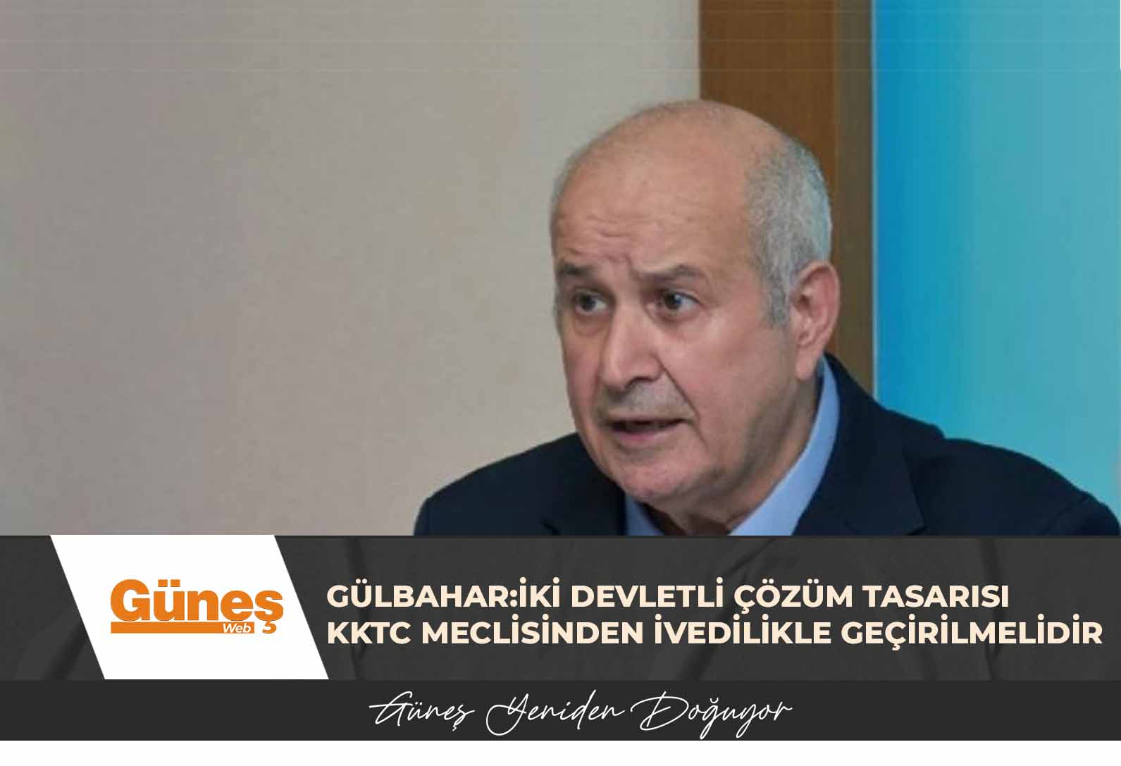 Gülbahar:İki devletli çözüm tasarısı KKTC Meclisinden ivedilikle geçirilmelidir