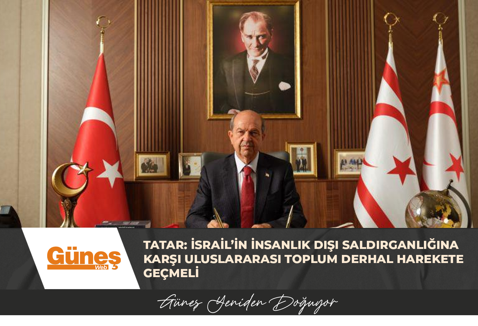 Tatar: İsrail’in insanlık dışı saldırganlığına karşı uluslararası toplum derhal harekete geçmeli