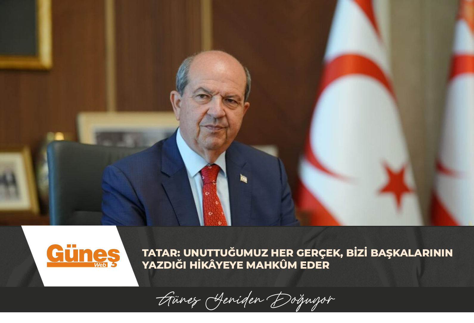 Tatar: Unuttuğumuz Her Gerçek, Bizi Başkalarının Yazdığı Hikâyeye Mahkûm Eder