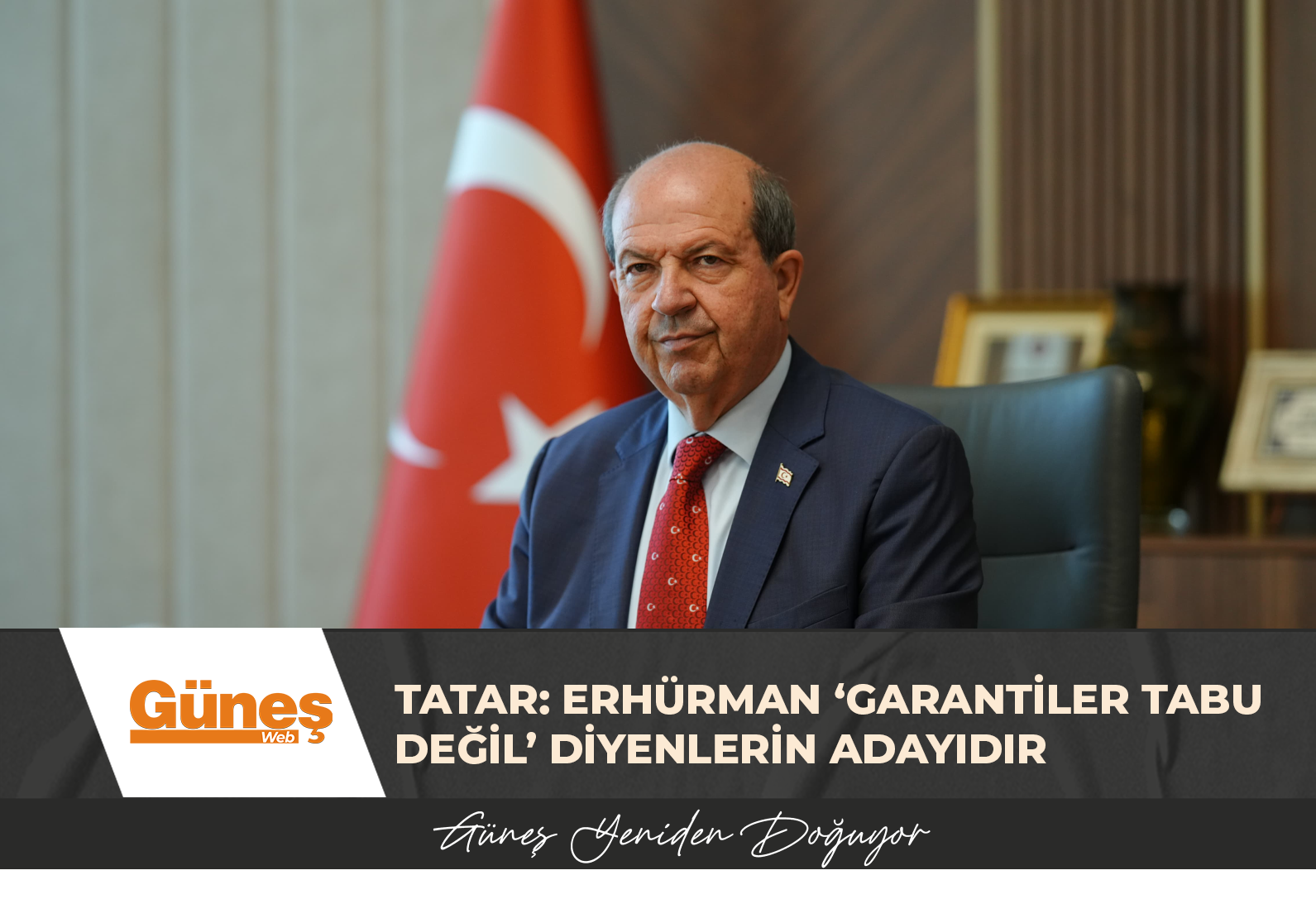 Tatar: Erhürman ‘garantiler tabu değil’ diyenlerin adayıdır