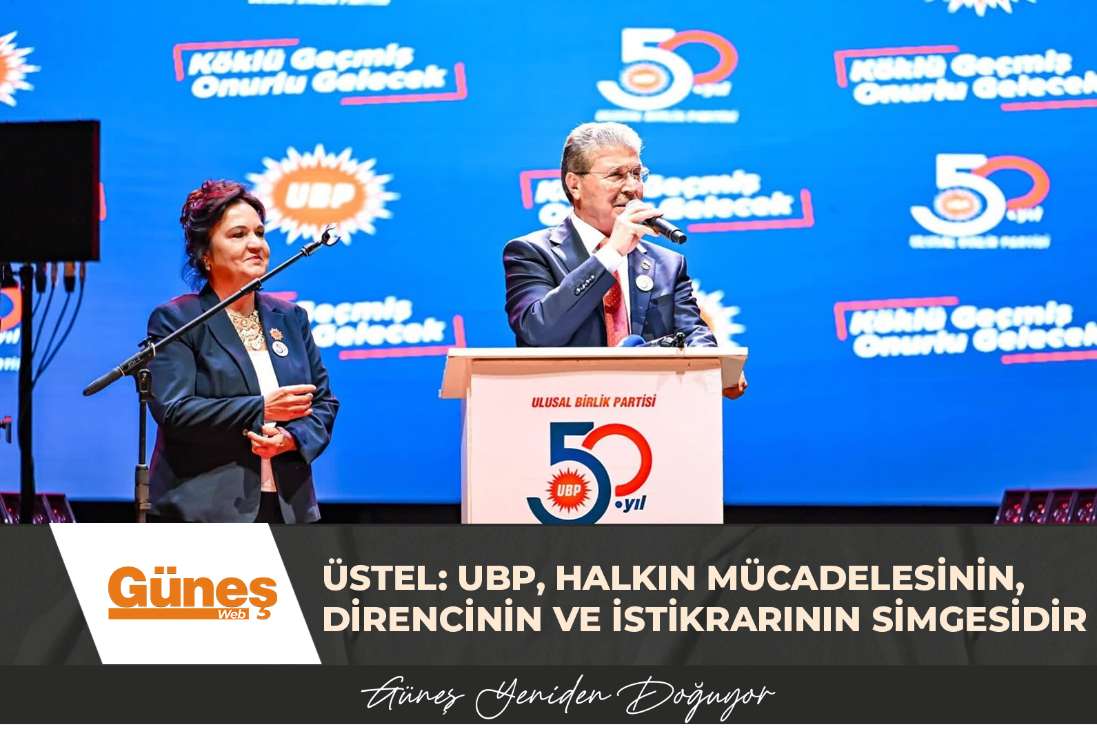 Üstel: UBP, halkın mücadelesinin, direncinin ve istikrarının simgesidir